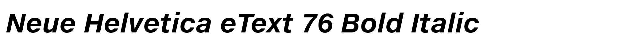 Neue Helvetica eText 76 Bold Italic image